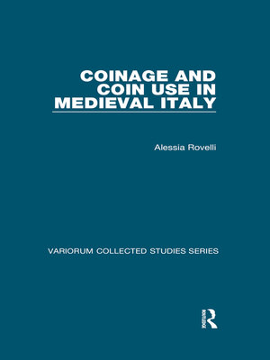 cover image of Coinage and Coin Use in Medieval Italy